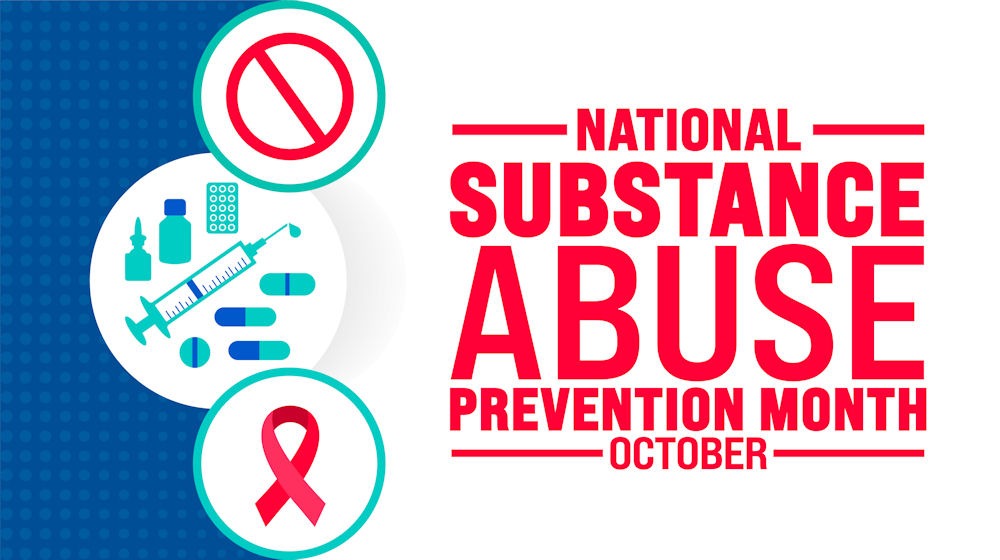 October is National Substance Abuse Prevention Month